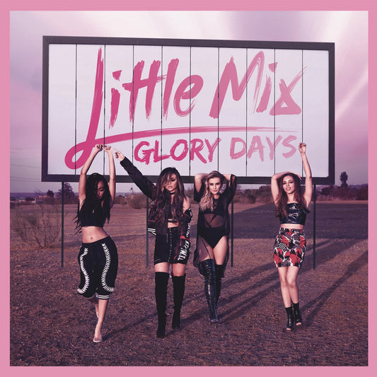 Little Mix – Glory Days