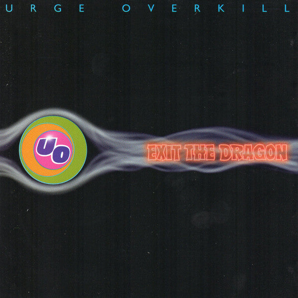 Urge Overkill – Exit The Dragon