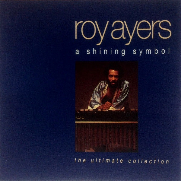 Roy Ayers – A Shining Symbol - The Ultimate Collection