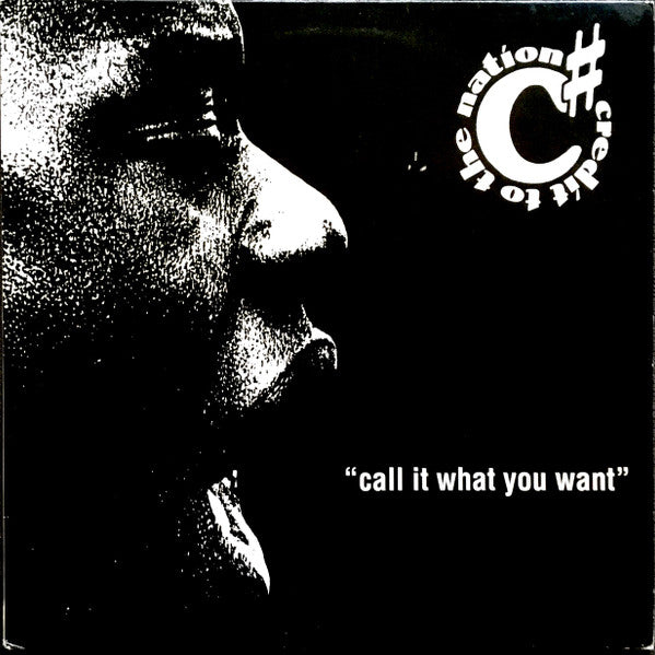 Credit To The Nation – Call It What You Want