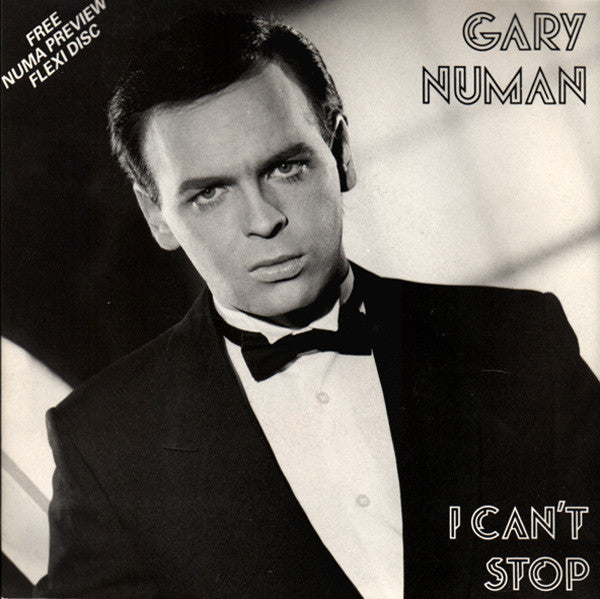 Gary Numan – I Can't Stop – 7” ltd + flexidisc