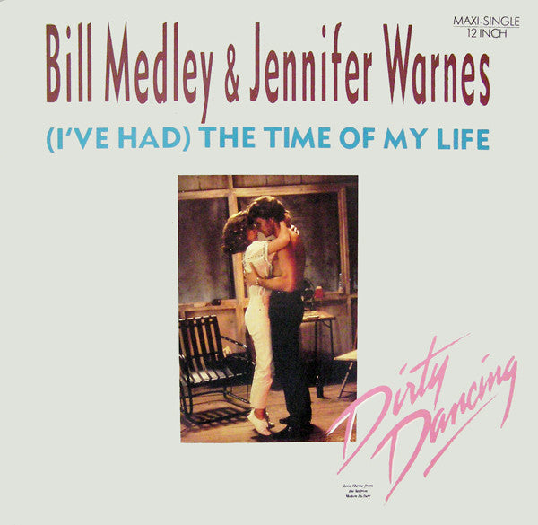 Bill Medley & Jennifer Warnes – The Time Of My Life