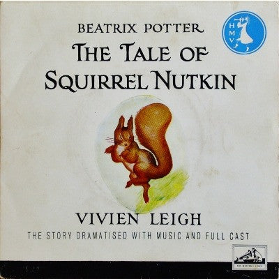 Beatrix Potter, Vivien Leigh – The Tale of Squirrel Nutkin – 7"