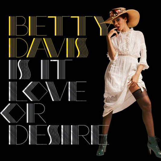 Betty Davis – Is It Love Or Desire