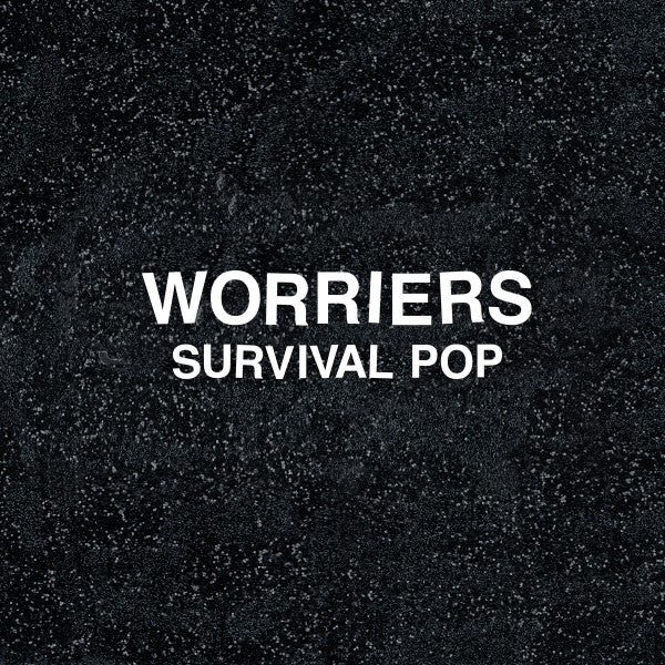 Worriers – Survival Pop