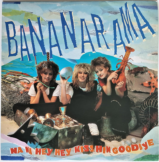 Bananarama – Na Na Hey Hey Kiss Him Goodbye