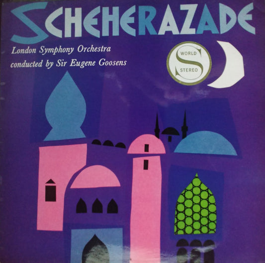London Symphony Orchestra Conducted By Sir Eugene Goossens – Scheherazade