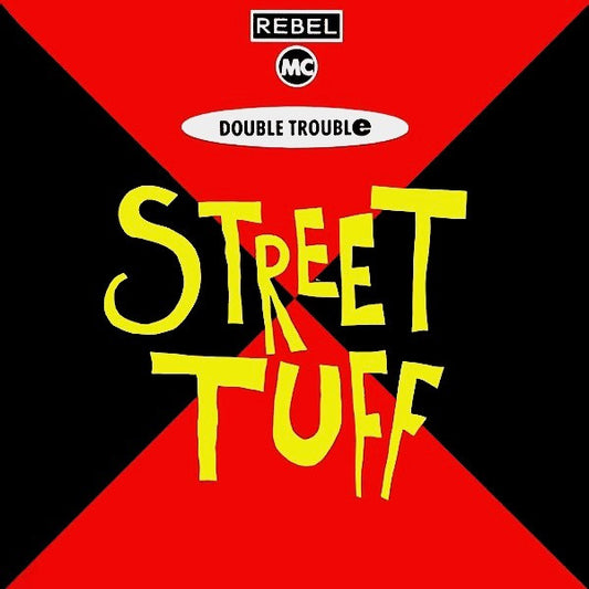 Double Trouble ft. Rebel MC – Street Tuff