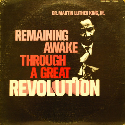 Dr. Martin Luther King, Jr. – Remaining Awake Through A Great Revolution