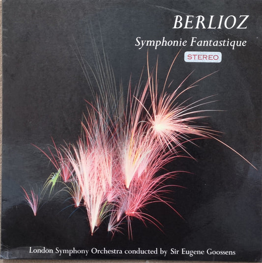 Hector Berlioz - London Symphony Orchestra Conducted By Sir Eugene Goossens – Symphonie Fantastique