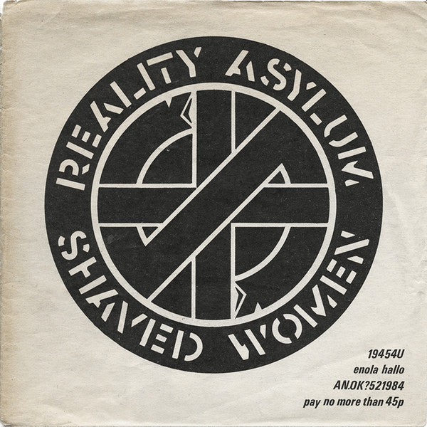 Crass – Reality Asylum / Shaved Women – 7"