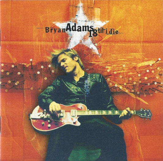 Bryan Adams – 18 Til I Die