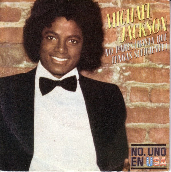 Michael Jackson – No Pares Hasta Que Tengas Suficiente – 7”