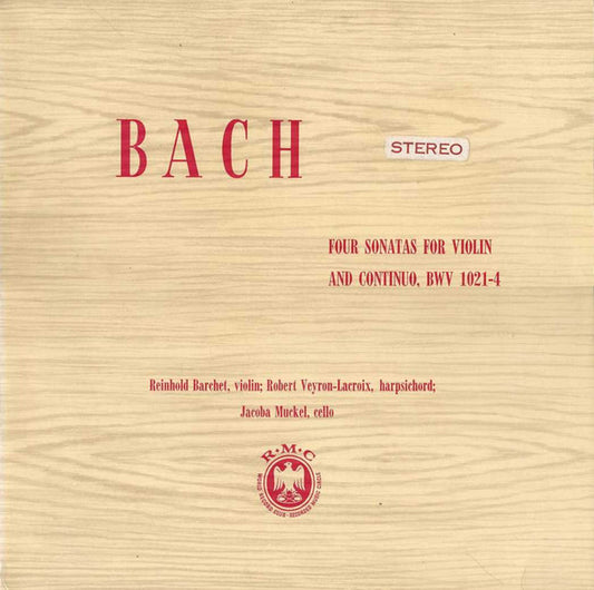 Johann Sebastian Bach, Reinhold Barchet, Robert Veyron-Lacroix, Jacoba Muckel – Four Sonatas For Violin And Continuo, BWV 1021-4