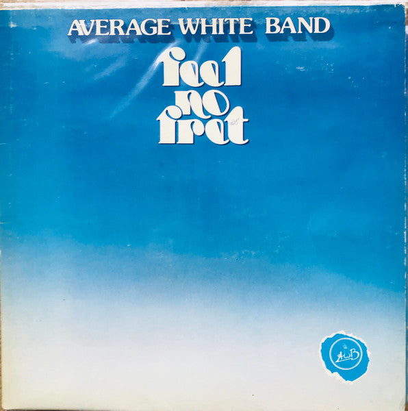 Average White Band – Feel No Fret