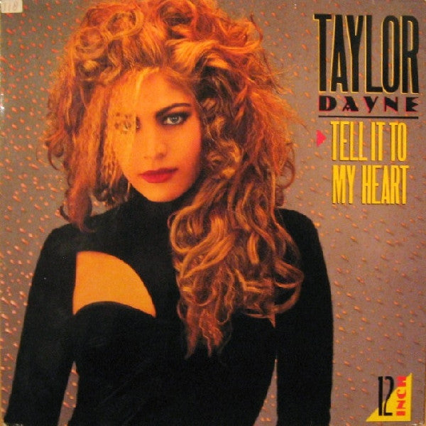Taylor Dayne – Tell It To My Heart (House of Hearts Mix) – 12"