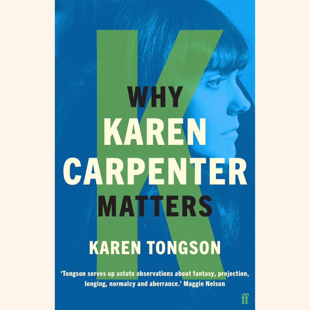 Karen Tongson – Why Karen Carpenter Matters