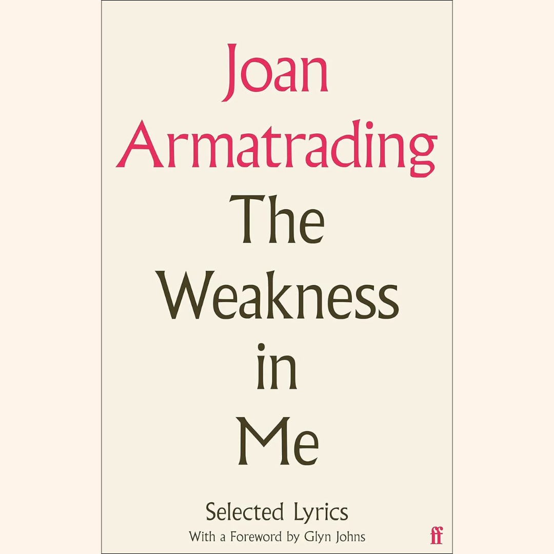 Joan Armatrading – The Weakness in Me: Selected Lyrics – Hardback