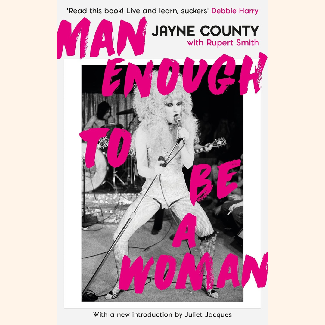 Jayne County – Man Enough to Be a Woman – Paperback