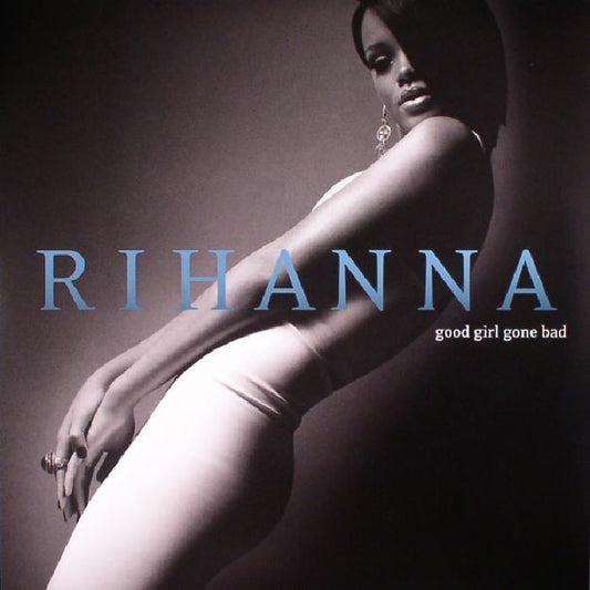 Rihanna – Good Girl Gone Bad – 2022 reissue, 2007 originally