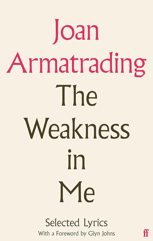 Joan Armatrading – The Weakness in Me: Selected Lyrics – Hardback
