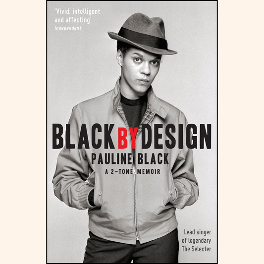 Pauline Black – Black By Design: A 2-Tone Memoir – Paperback