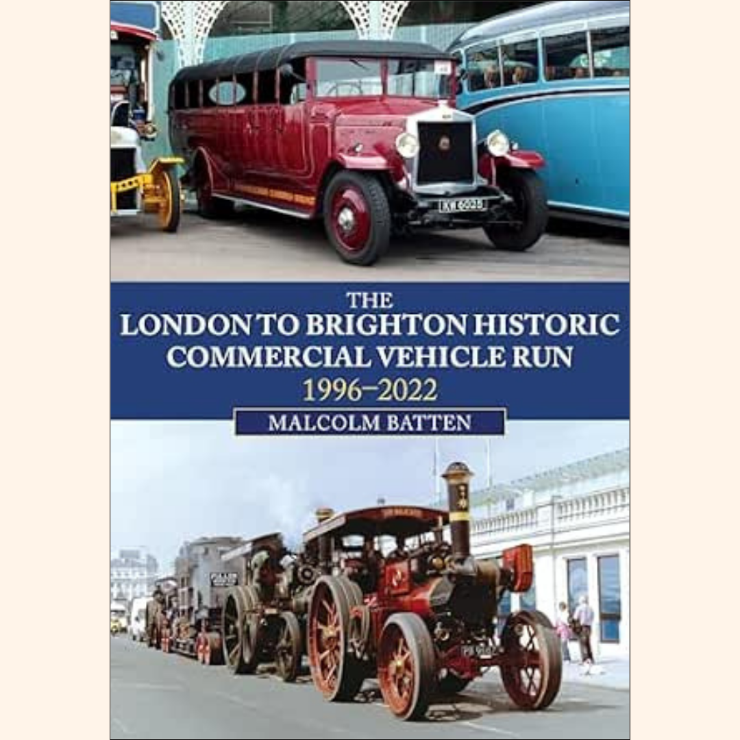 Malcolm Batten – The London to Brighton Historic Commerical Vehicle Run – Paperback