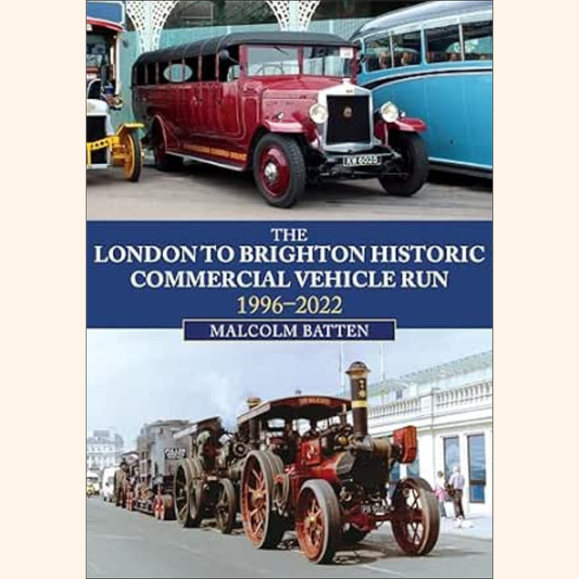 Malcolm Batten – The London to Brighton Historic Commerical Vehicle Run – Paperback