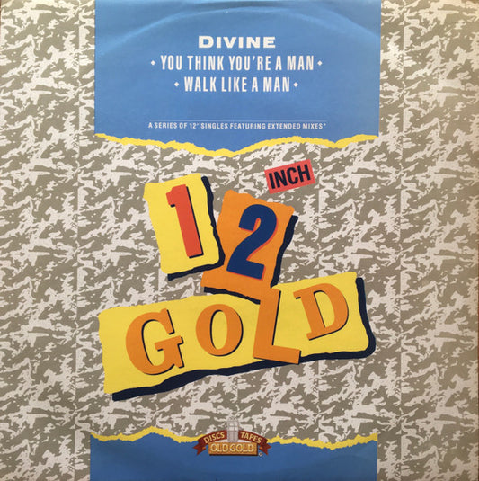 Divine – You Think You're a Man / Walk Like a Man – 12"
