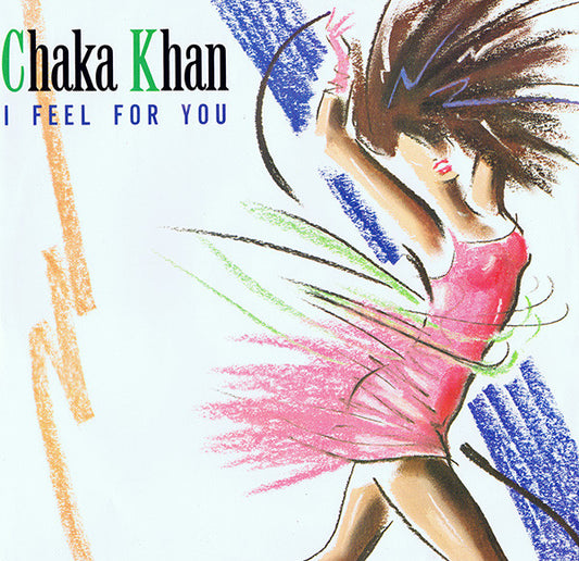 Chaka Khan – I Feel For You