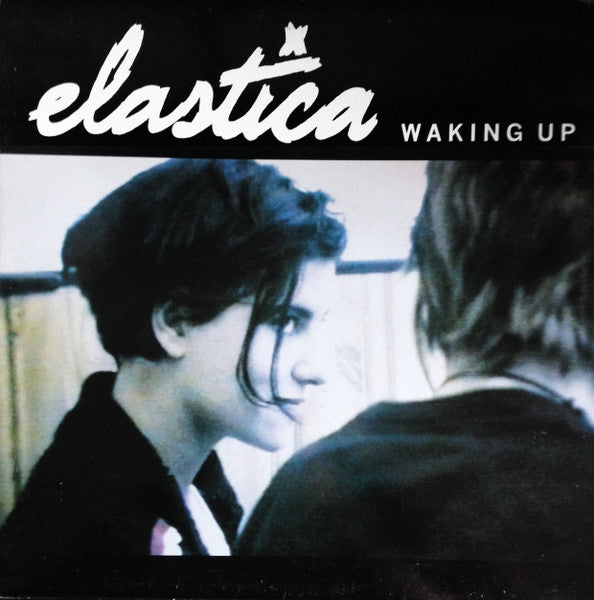 Elastica – Waking Up – 12”