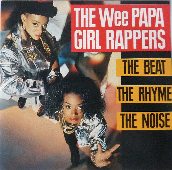 Wee Papa Girl Rappers – The Beat The Rhyme The Noise