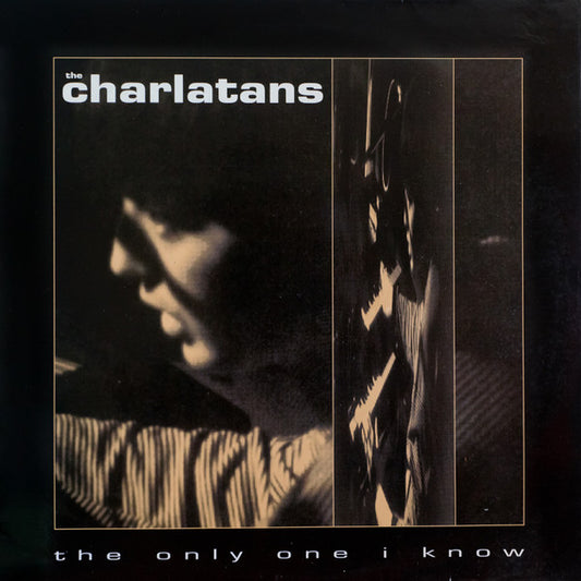 The Charlatans – The Only One I Know 12"