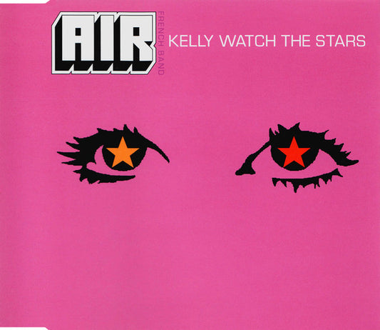AIR – Kelly Watch The Stars