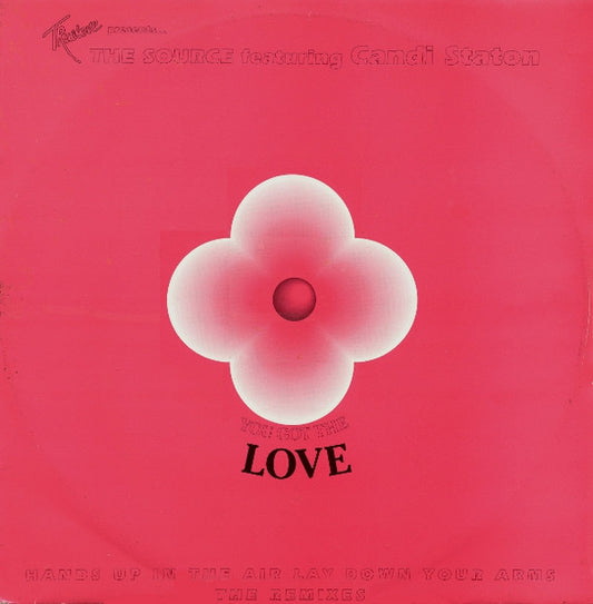 The Source feat. Candi Staton – You Got The Love (The Remixes) – 12"