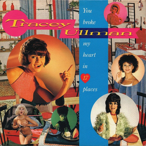 Tracey Ullman – You Broke My Heart In 17 Places LP