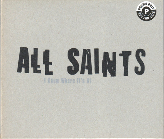 All Saints – I Know Where It's At