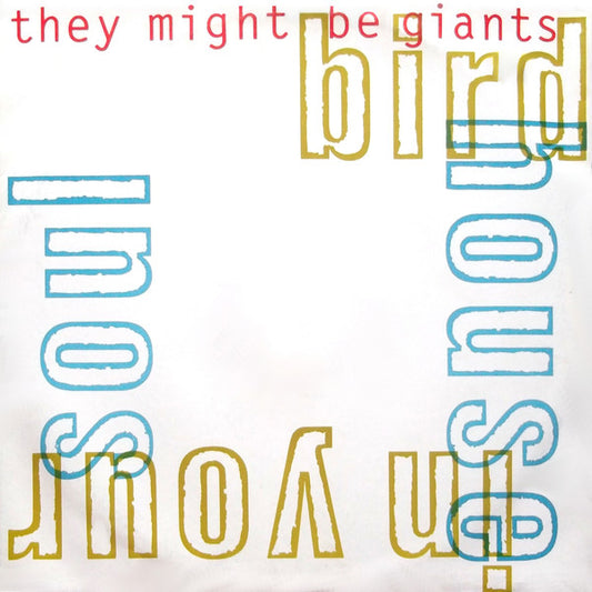 They Might Be Giants – Birdhouse In Your Soul – 12”