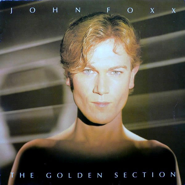 John Foxx – The Golden Section – LP