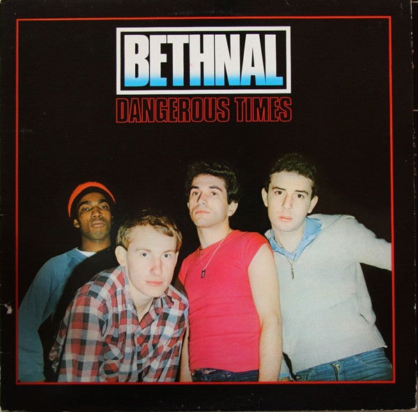 Bethnal – Dangerous Times – LP