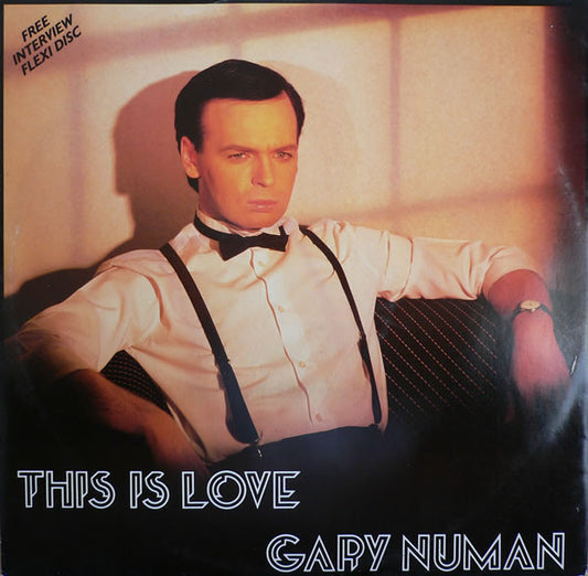 Gary Numan – This Is Love 12" + 7" flexidisc