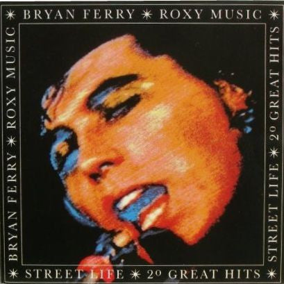 Bryan Ferry / Roxy Music – Street Life - 20 Great Hits