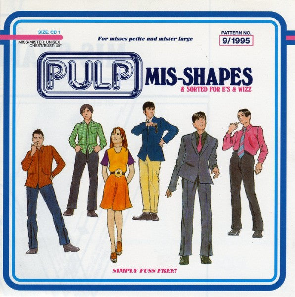 Pulp – Mis-Shapes & Sorted For E's & Wizz