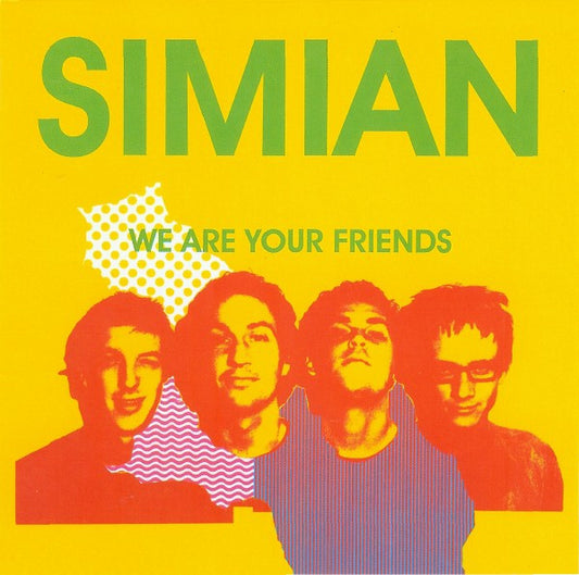 Simian – We Are Your Friends