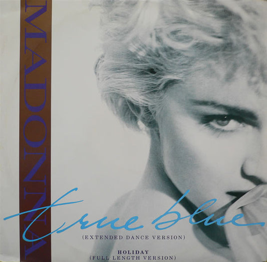 Madonna – True Blue (Extended Dance Version) – 12”