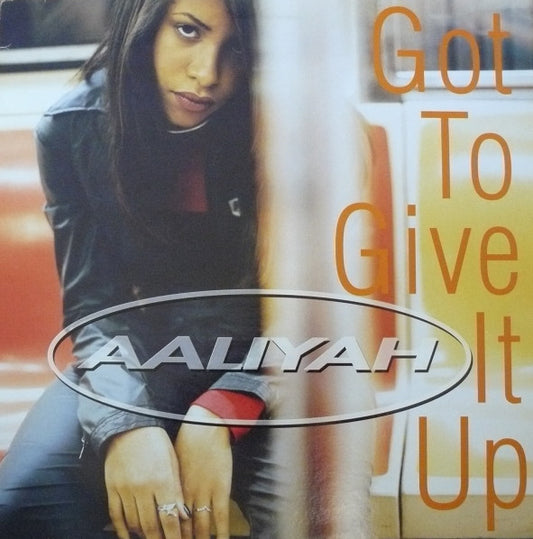 Aaliyah – Got To Give It Up