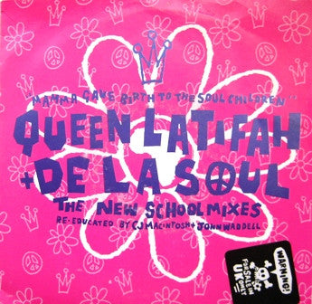 Queen Latifah + De La Soul – Mamma Gave Birth To The Soul Children (The New School Mixes) – 7"