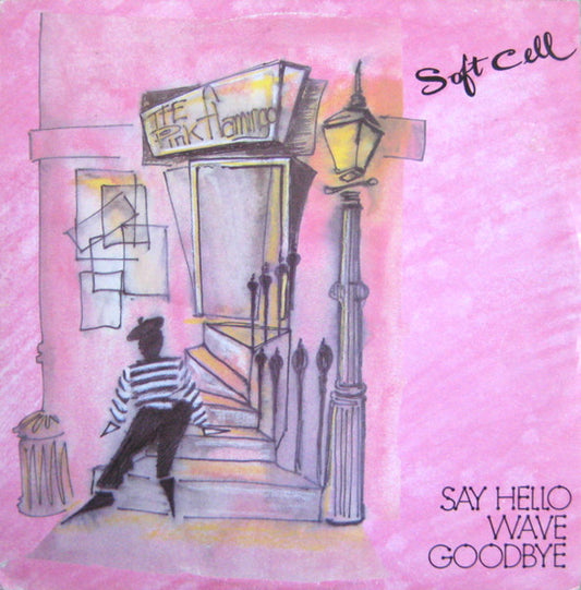 Soft Cell – Say Hello Wave Goodbye – 12”