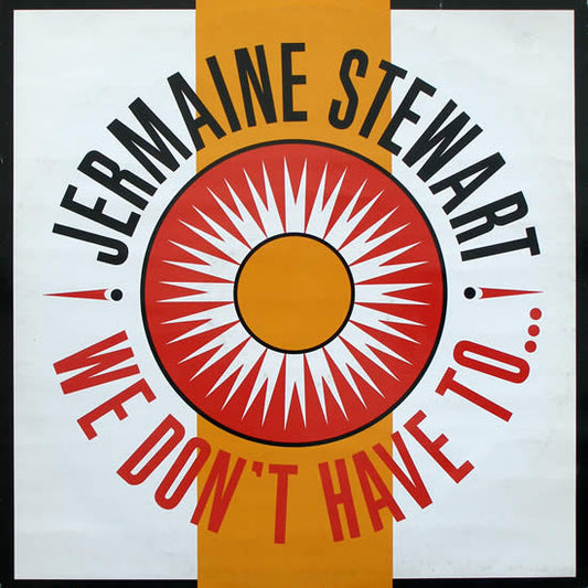 Jermaine Stewart – We Don't Have To... 12"