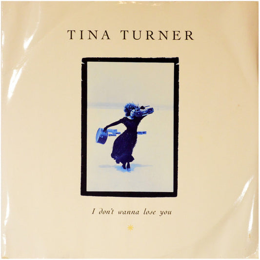 Tina Turner – I Don't Wanna Lose You – 12"